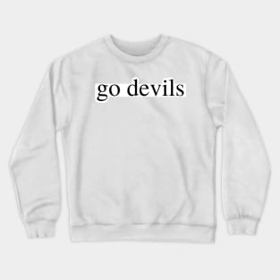 go devils Crewneck Sweatshirt